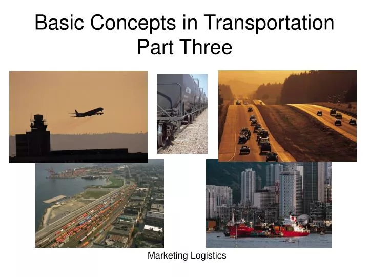 basic concepts in transportation part three