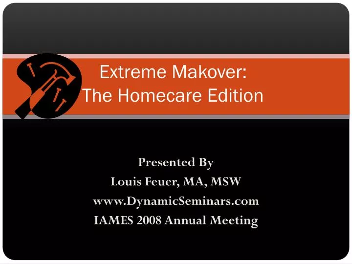 extreme makover the homecare edition
