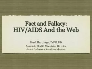Fact and Fallacy: HIV/AIDS And the Web