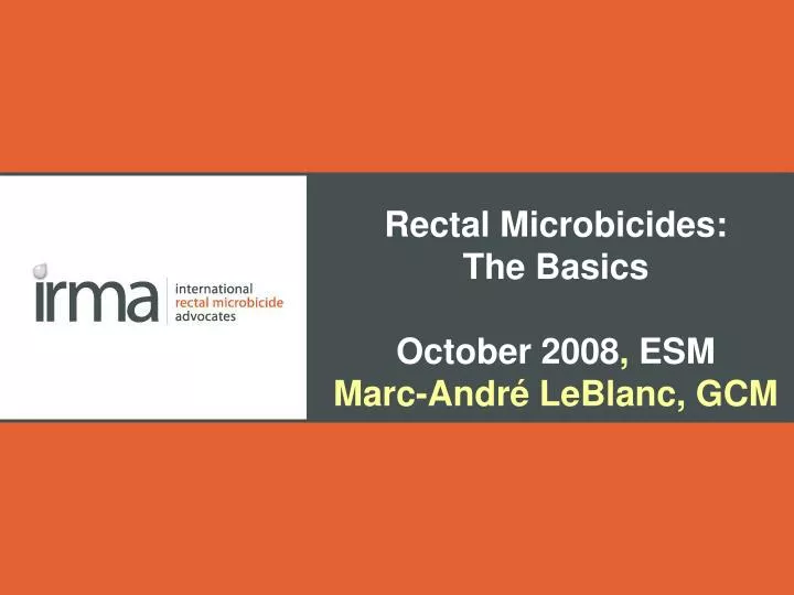 rectal microbicides the basics october 2008 esm marc andr leblanc gcm