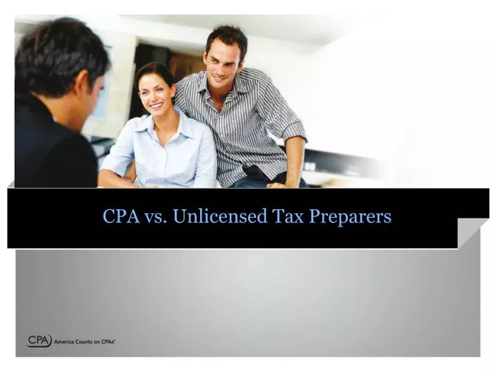 cpa vs unlicensed tax preparers
