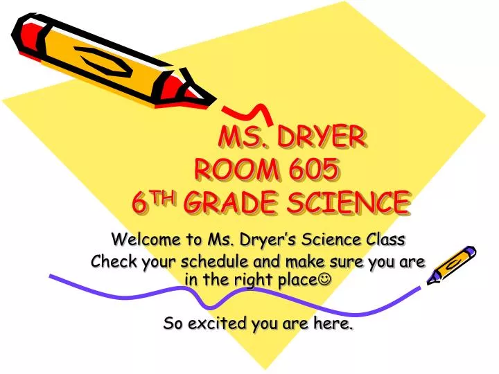 ms dryer room 605 6 th grade science