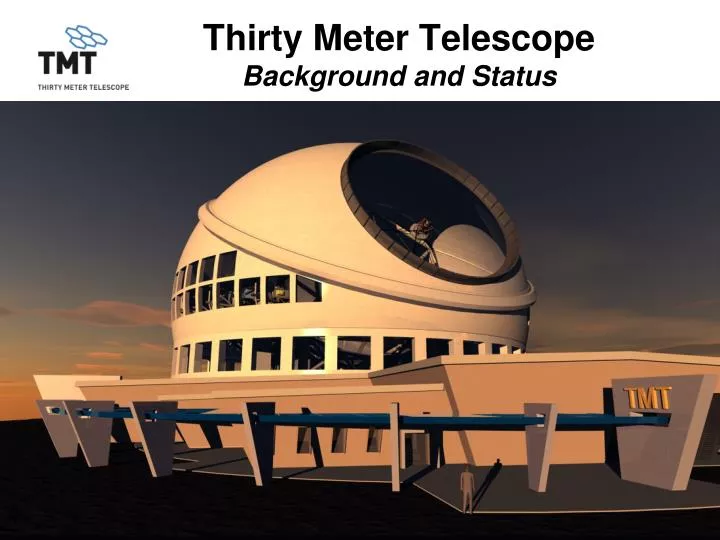 thirty meter telescope background and status
