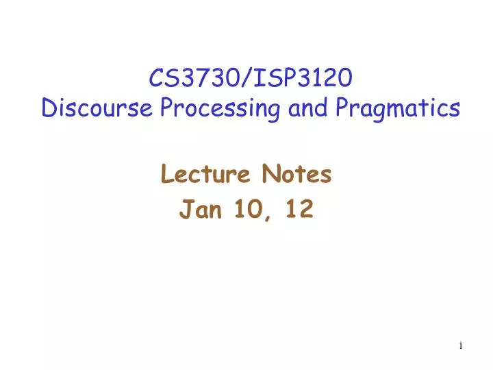 cs3730 isp3120 discourse processing and pragmatics