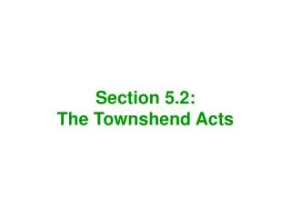 Section 5.2: The Townshend Acts