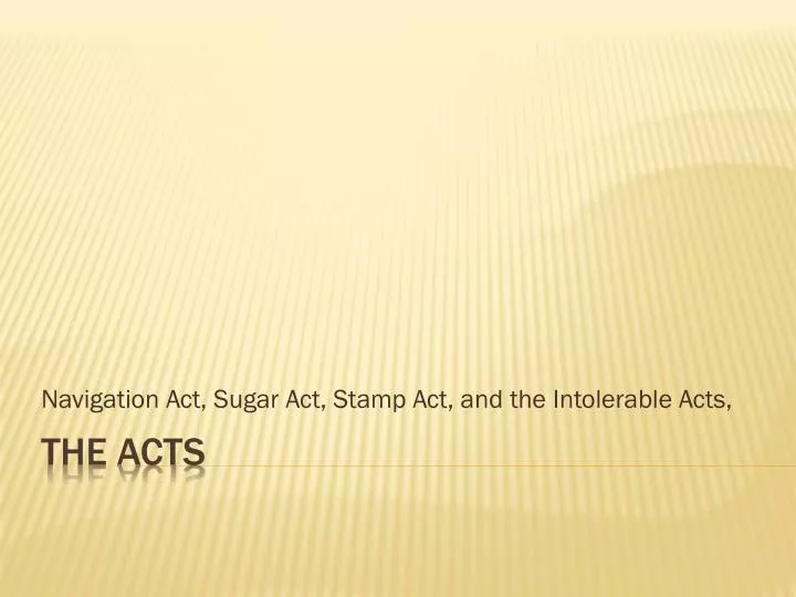 navigation act sugar act stamp act and the intolerable acts