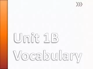 Unit 1B Vocabulary