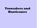 Tornadoes and Hurricanes - slide 1