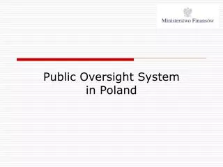 Public Oversight System in Poland