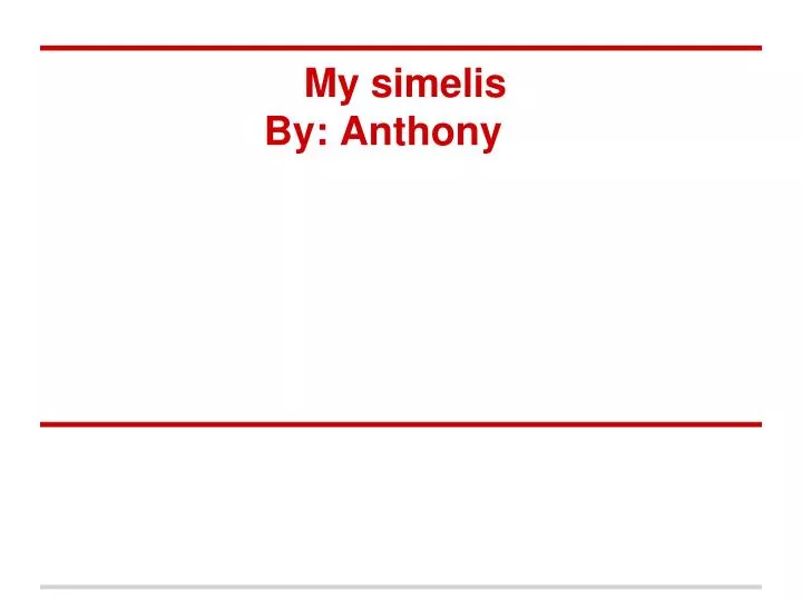 my simelis by anthony
