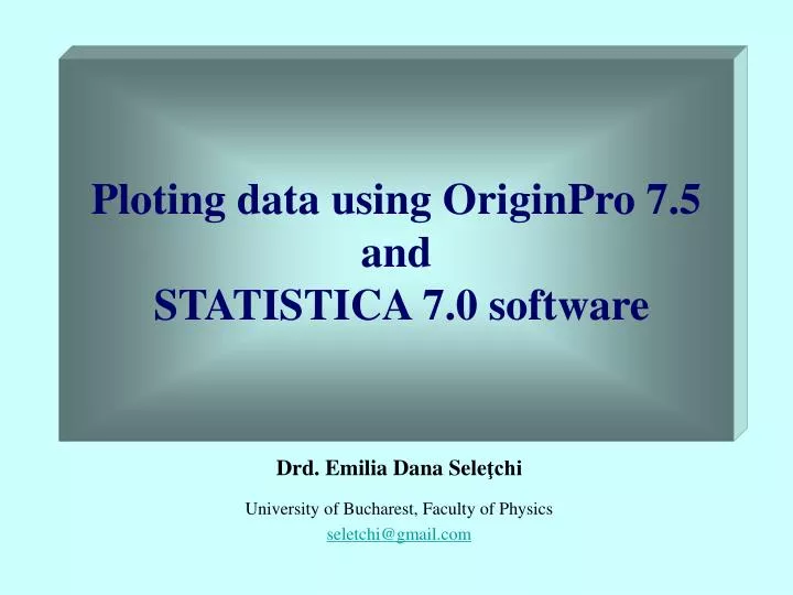 ploting data using originpro 7 5 and statistica 7 0 software
