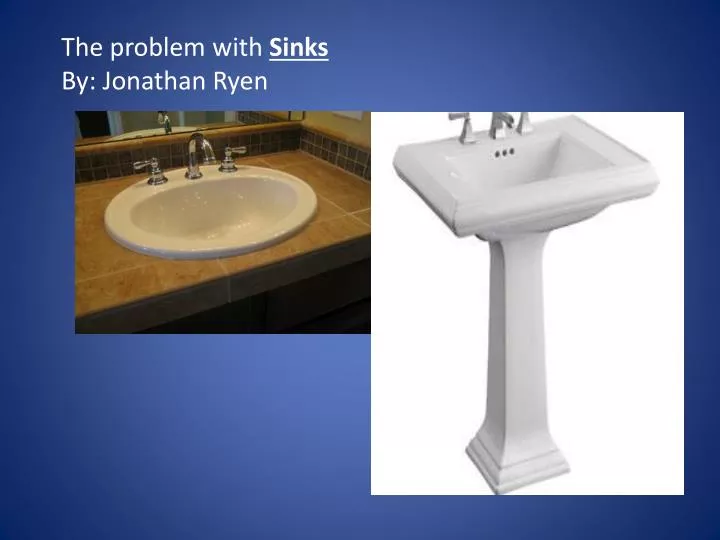 the problem with sinks by jonathan ryen