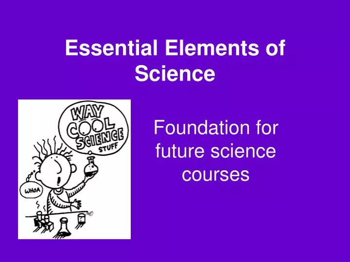 essential elements of science