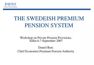 THE SWEDEISH PREMIUM PENSION SYSTEM