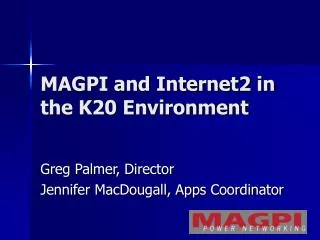 MAGPI and Internet2 in the K20 Environment