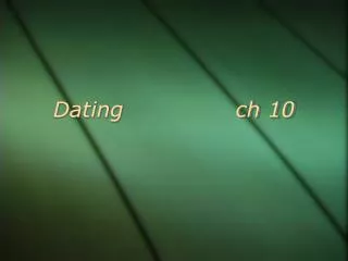 Dating ch 10