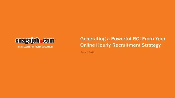generating a powerful roi from your online hourly recruitment strategy