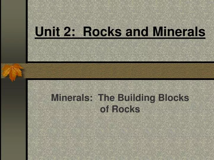 unit 2 rocks and minerals