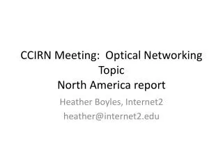 CCIRN Meeting: Optical Networking Topic North America report