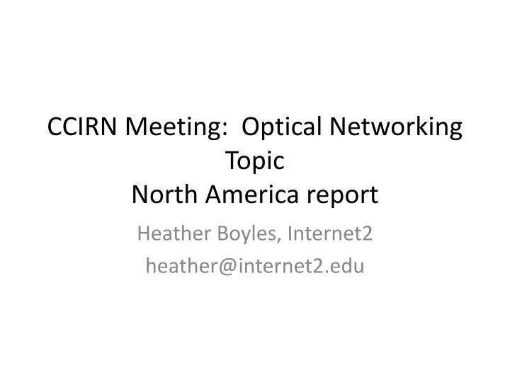 ccirn meeting optical networking topic north america report
