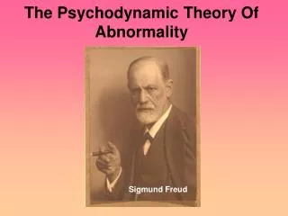 The Psychodynamic Theory Of Abnormality