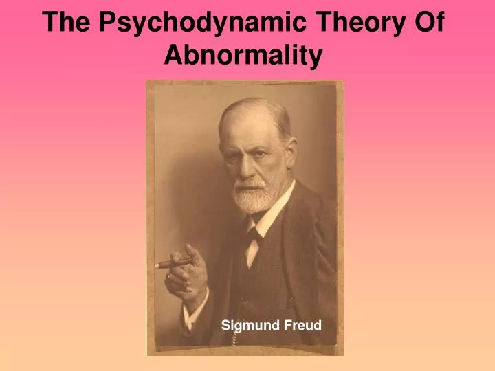 the psychodynamic theory of abnormality