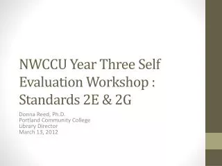 nwccu year three self evaluation workshop standards 2e 2g