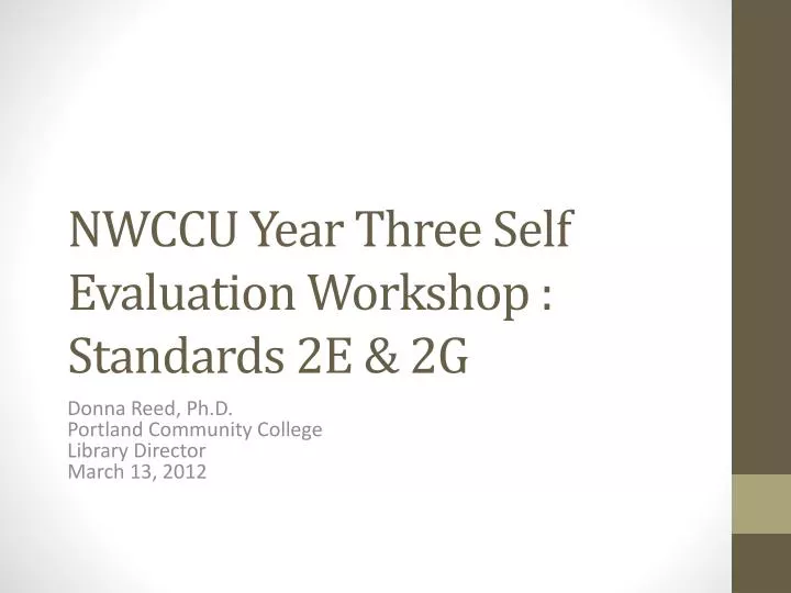 nwccu year three self evaluation workshop standards 2e 2g