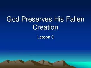 God Preserves His Fallen Creation