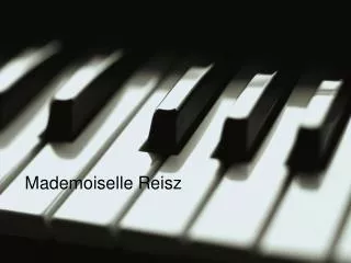 Mademoiselle Reisz