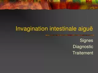 invagination intestinale aigu
