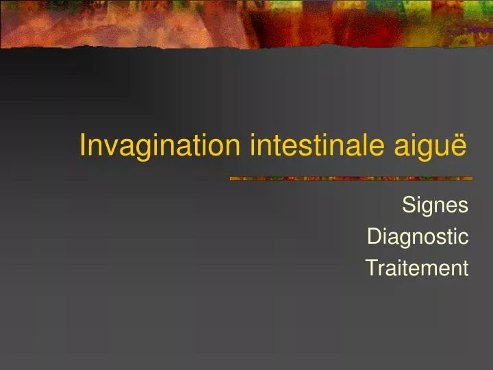invagination intestinale aigu