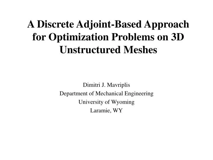 a discrete adjoint based approach for optimization problems on 3d unstructured meshes