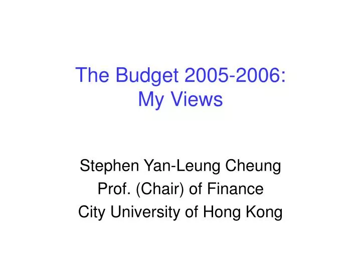 the budget 2005 2006 my views