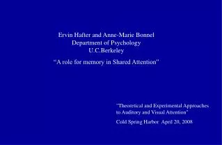 &quot;Theoretical and Experimental Approaches to Auditory and Visual Attention&quot;