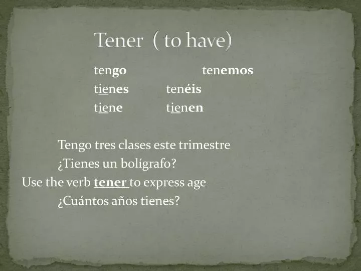 tener to have