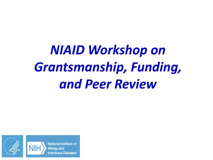 niaid w orkshop on grantsmanship funding and peer review