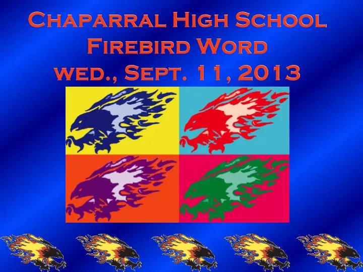 chaparral high school firebird word wed sept 11 2013