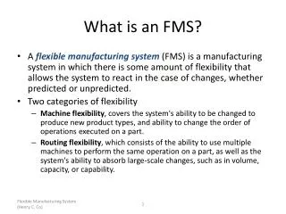 What is an FMS?