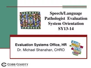 Speech/Language Pathologist Evaluation System Orientation SY13-14