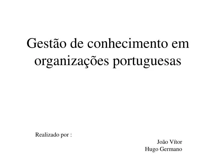 gest o de conhecimento em organiza es portuguesas