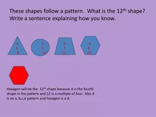 These shapes follow a pattern. What is the 12 th shape?