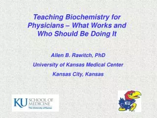 Allen B. Rawitch, PhD University of Kansas Medical Center Kansas City, Kansas
