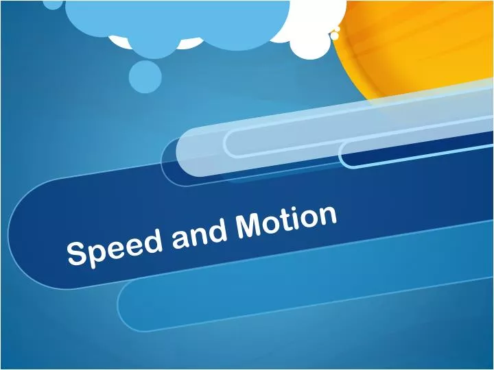 speed and motion