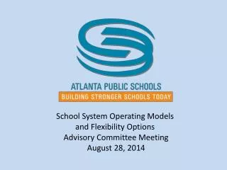 School System Operating Models and Flexibility Options Advisory Committee Meeting