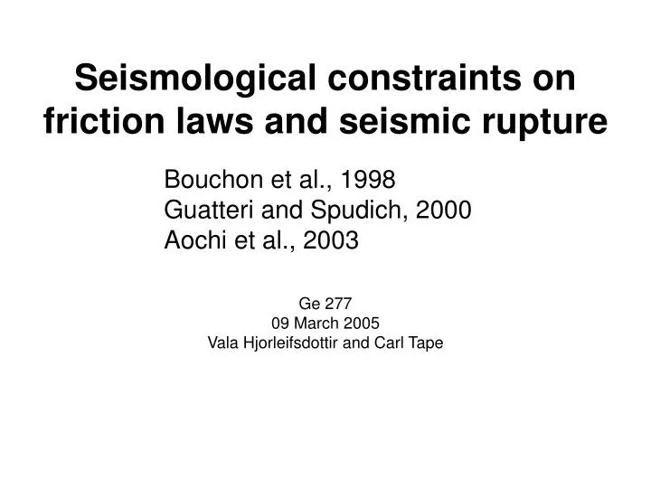 seismological constraints on friction laws and seismic rupture