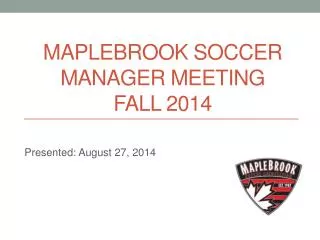 Maplebrook soccer Manager meeting Fall 2014