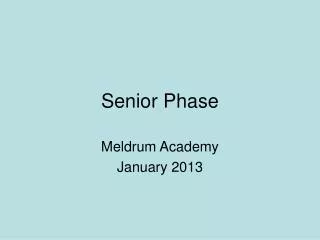 Senior Phase