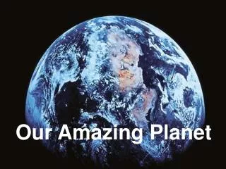 Our Amazing Planet
