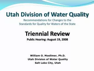 William O. Moellmer, Ph.D. Utah Division of Water Quality Salt Lake City, Utah